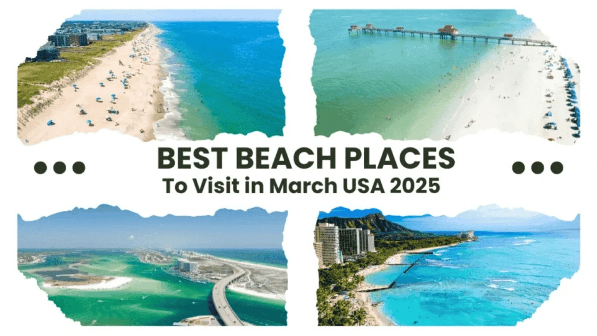 Best Beach Places to Visit in March USA