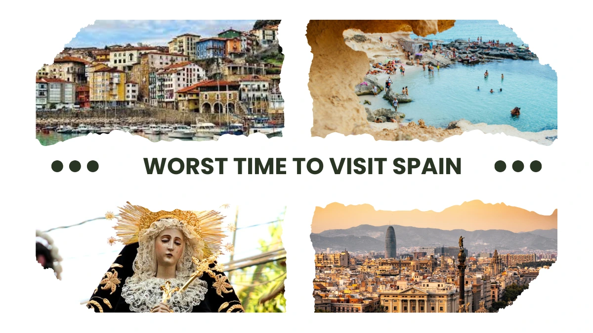Worst Time To Visit Spain